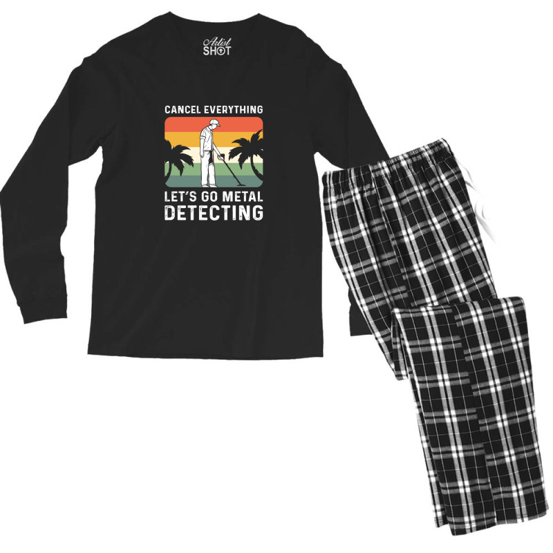 Cancel Everything Let's Go Metal Detecting 1 Men's Long Sleeve Pajama Set by CHARLOTTELYNNTAYLOR | Artistshot