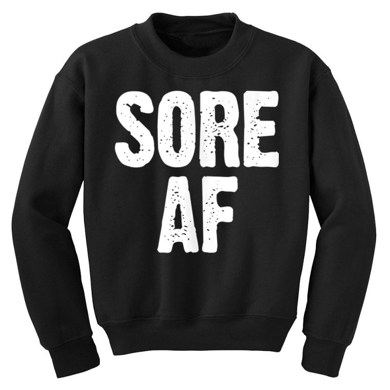 Sore Af Gym Workout Weight Lifting Running Training Funny Tank Top Youth Sweatshirt | Artistshot