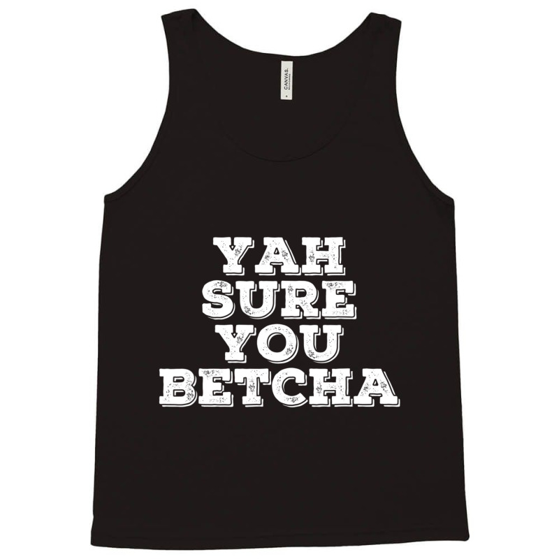 Yah Sure You Betcha State Minnesota Tank Top | Artistshot