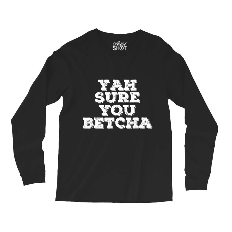 Yah Sure You Betcha State Minnesota Long Sleeve Shirts | Artistshot