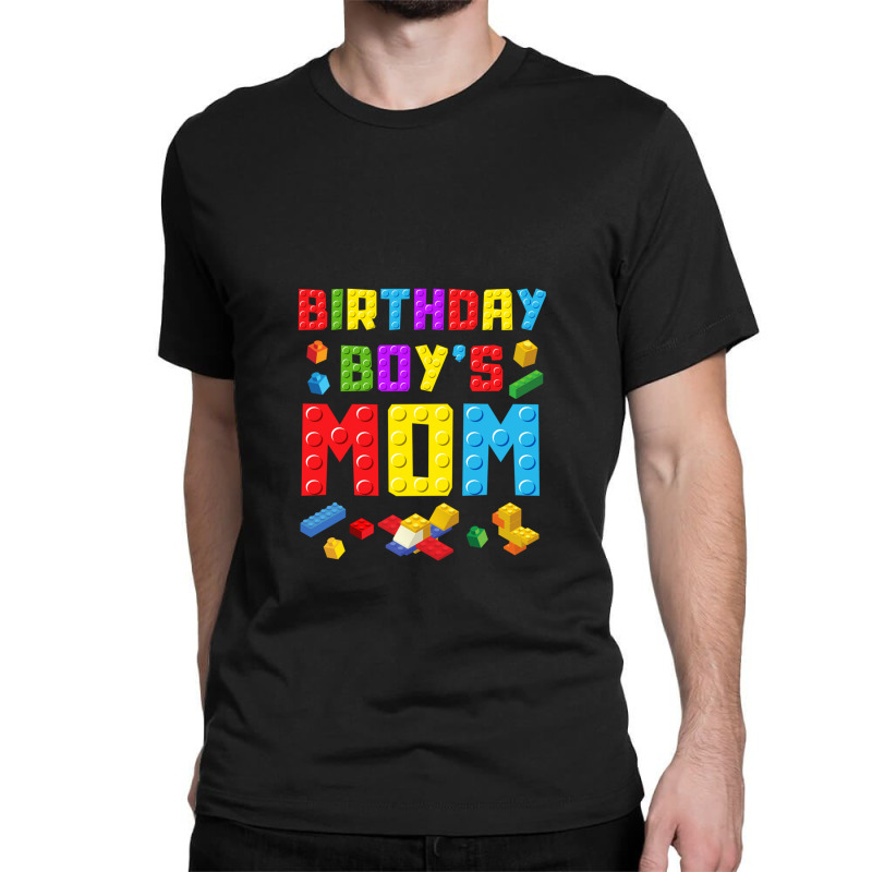 Birthday Boy's Mom Block Building Lover Design Classic T-shirt | Artistshot