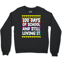 Cute 100 Days Of School And Still Loving It Hearts 100th Day T Shirt Crewneck Sweatshirt | Artistshot