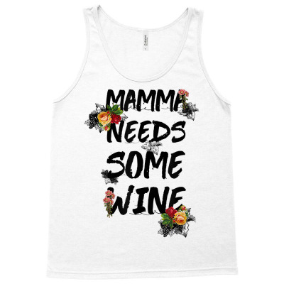 Italian American Women Shirt Mamma Needs Some Wine Gifts T Shirt Tank Top Designed By Men.adam