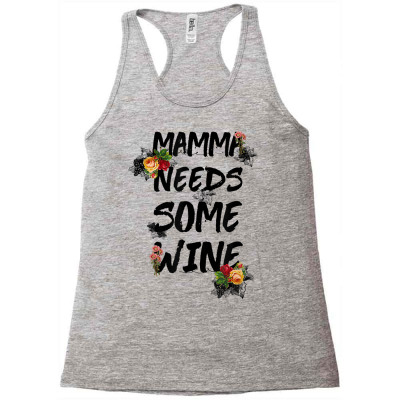 Italian American Women Shirt Mamma Needs Some Wine Gifts T Shirt Racerback Tank Designed By Men.adam