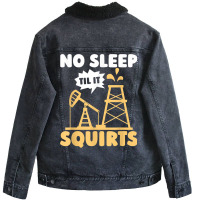 Oil Drilling Squirts Fracking Fracker   Oilfield T Shirt Unisex Sherpa-lined Denim Jacket | Artistshot