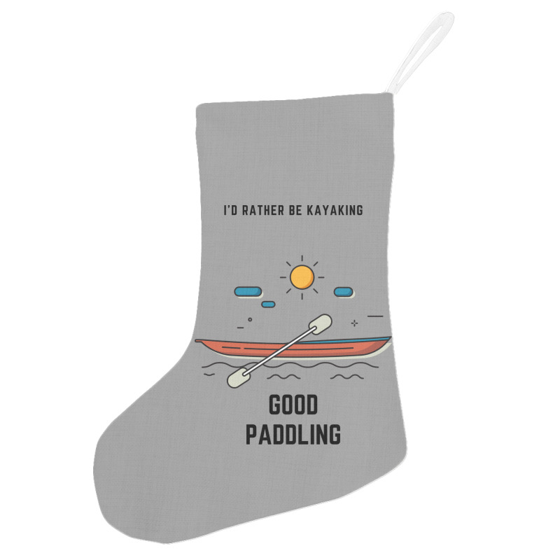 Kayaking Good Paddling Sports Holiday Stocking | Artistshot