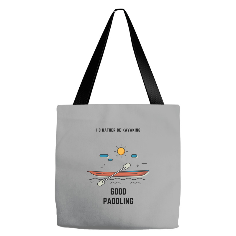 Kayaking Good Paddling Sports Tote Bags | Artistshot