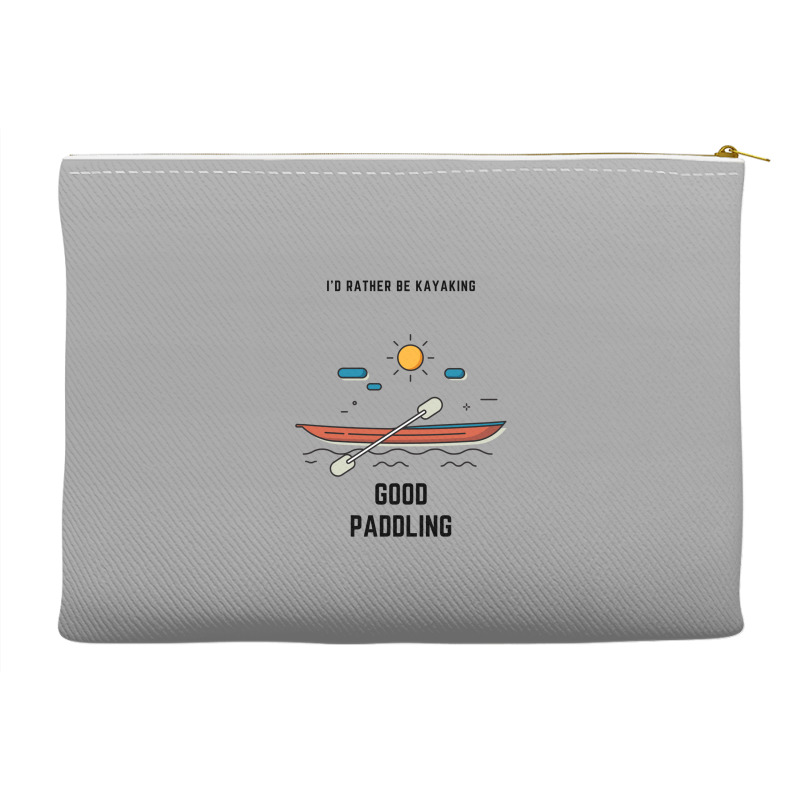 Kayaking Good Paddling Sports Accessory Pouches | Artistshot