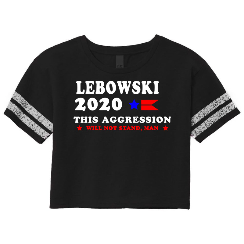 #big #lebowski #2020 #this #aggression #will #not #stand #man Scorecard Crop Tee by arttettaz | Artistshot