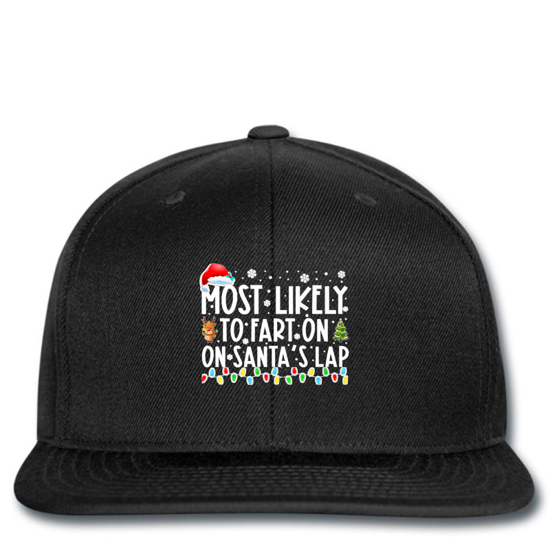 Most Likely To Fart On Santa's Lap Funny Christmas Holiday Premium T S Printed Hat | Artistshot