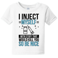 I Inject Myself Diabetes Warrior Diabetes Awareness Month T Shirt Baby Tee | Artistshot