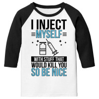 I Inject Myself Diabetes Warrior Diabetes Awareness Month T Shirt Youth 3/4 Sleeve | Artistshot