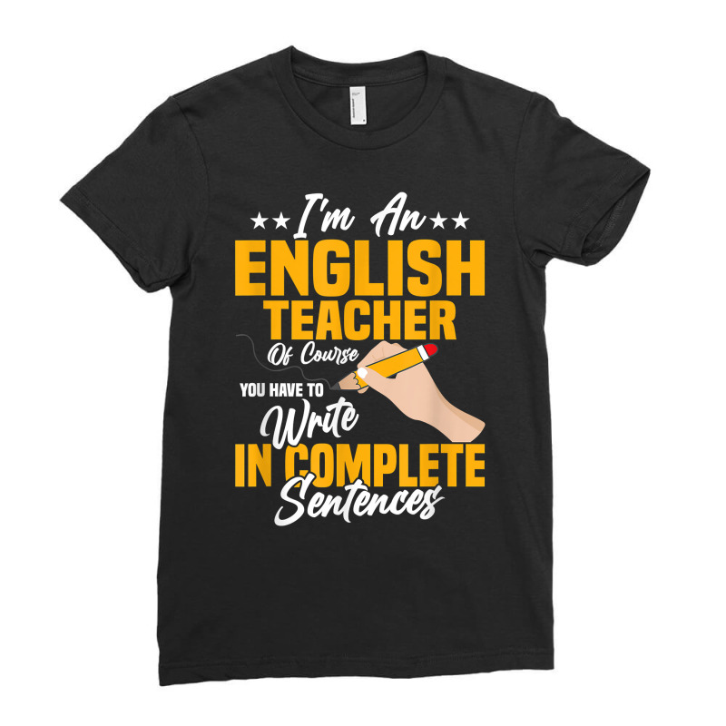 I'm An English Teacher Grammar Language T Shirt Ladies Fitted T-Shirt by brict6eguo | Artistshot