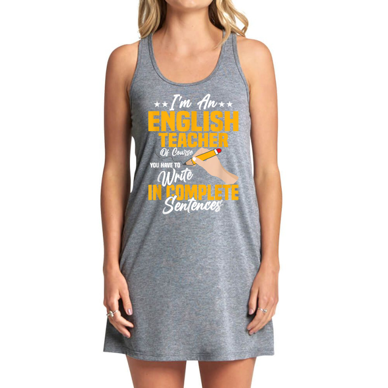 I'm An English Teacher Grammar Language T Shirt Tank Dress by brict6eguo | Artistshot