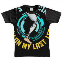 It's Official I'm On My Last Leg   Leg Prosthetic T Shirt Graphic Youth T-shirt | Artistshot