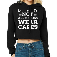 Not All Heroes Wear Capes Best Nurse Ever Registered Nurse T Shirt Cropped Hoodie | Artistshot