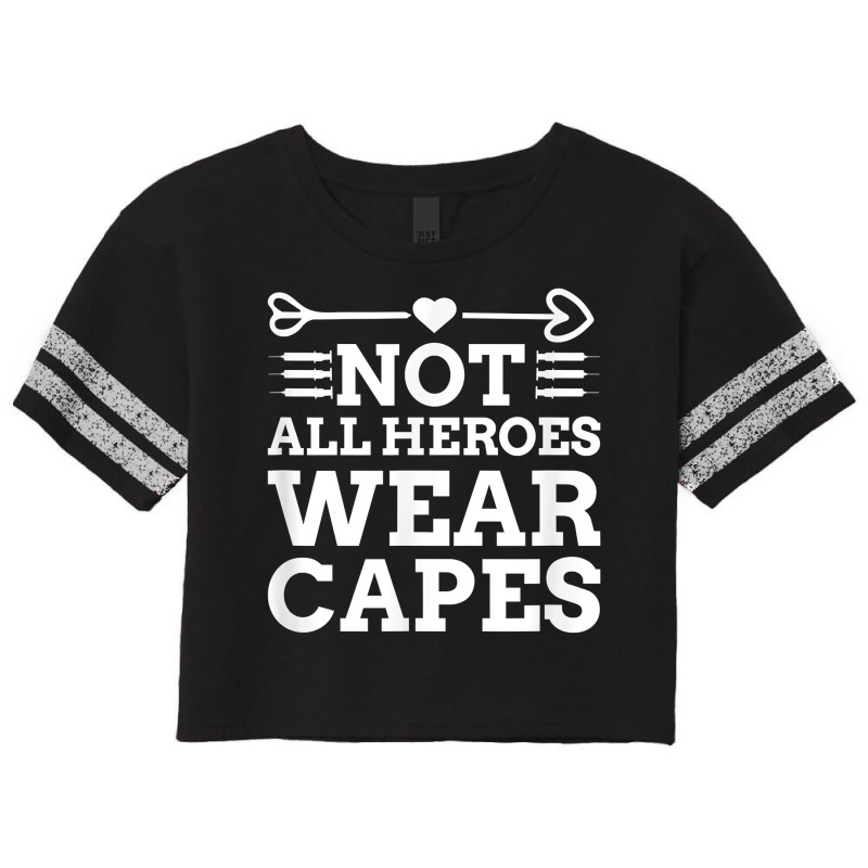 Not All Heroes Wear Capes Best Nurse Ever Registered Nurse T Shirt Scorecard Crop Tee | Artistshot