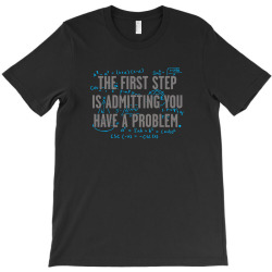 first  problem T-Shirt | Artistshot