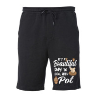 Pottery Ceramic Artist Its A Beautiful Day To Deal With Pot T Shirt Fleece Short | Artistshot