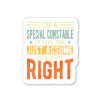 Special Constable Design  I´m Always Right  Special Premium T Shirt Sticker | Artistshot