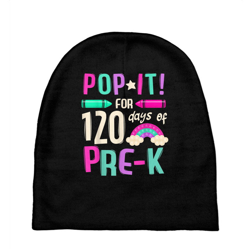 Pop It Pre K 120th Day Of School And Still Poppin Kids T Shirt Baby Beanies | Artistshot