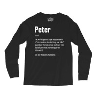 Peter Definition Funny First Name Humor Nickname T Shirt Long Sleeve Shirts | Artistshot