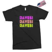 Raves Funny Raving Festival Electronic Music Hippy Dancing T Shirt Exclusive T-shirt | Artistshot