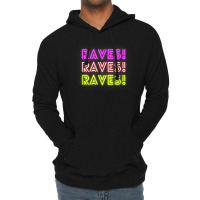 Raves Funny Raving Festival Electronic Music Hippy Dancing T Shirt Lightweight Hoodie | Artistshot