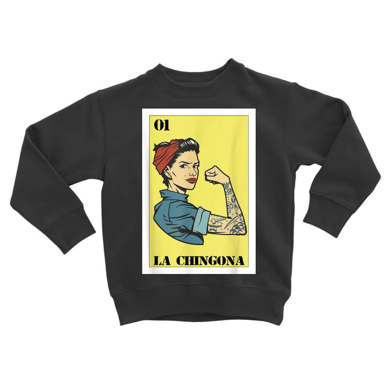 Mexican Girl Mexicana For Hispanas Latina La Chingona T Shirt Toddler Sweatshirt by berkenby | Artistshot