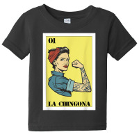 Mexican Girl Mexicana For Hispanas Latina La Chingona T Shirt Baby Tee | Artistshot