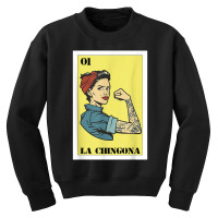 Mexican Girl Mexicana For Hispanas Latina La Chingona T Shirt Youth Sweatshirt | Artistshot