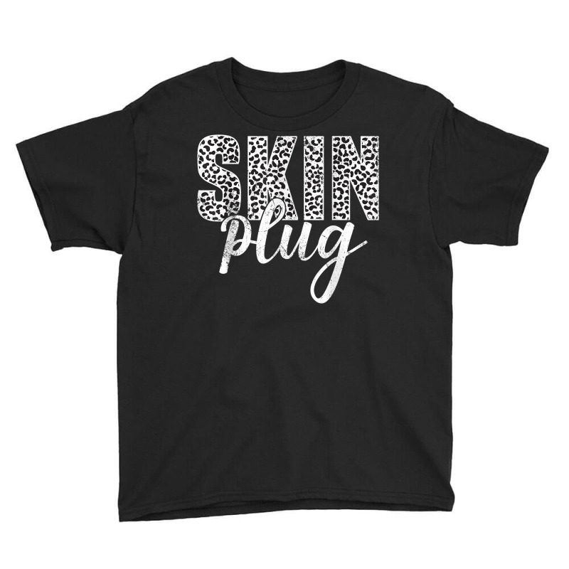 Vintage Skin Plug Dermatologist Skincare Esthetician T Shirt Youth Tee | Artistshot