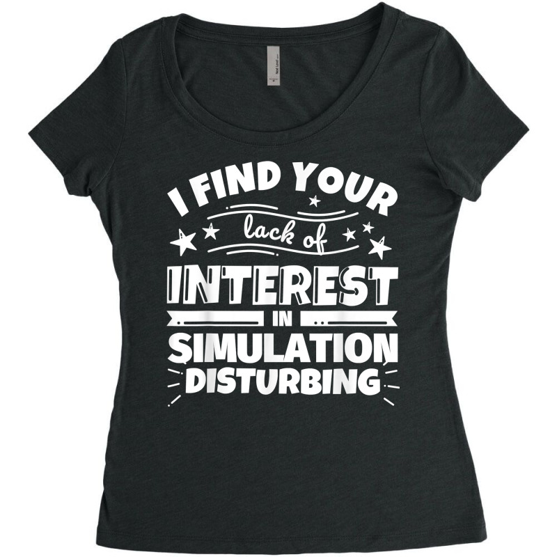 Simulation Funny Lack Of Interest T Shirt Women's Triblend Scoop T-shirt by kamrynshut8 | Artistshot