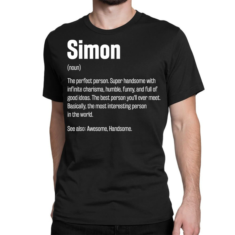 Simon Definition Funny First Name Humor Nickname T Shirt Classic T-shirt by casimircorjki0 | Artistshot