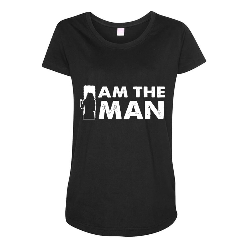 I Am The Man Maternity Scoop Neck T-shirt | Artistshot