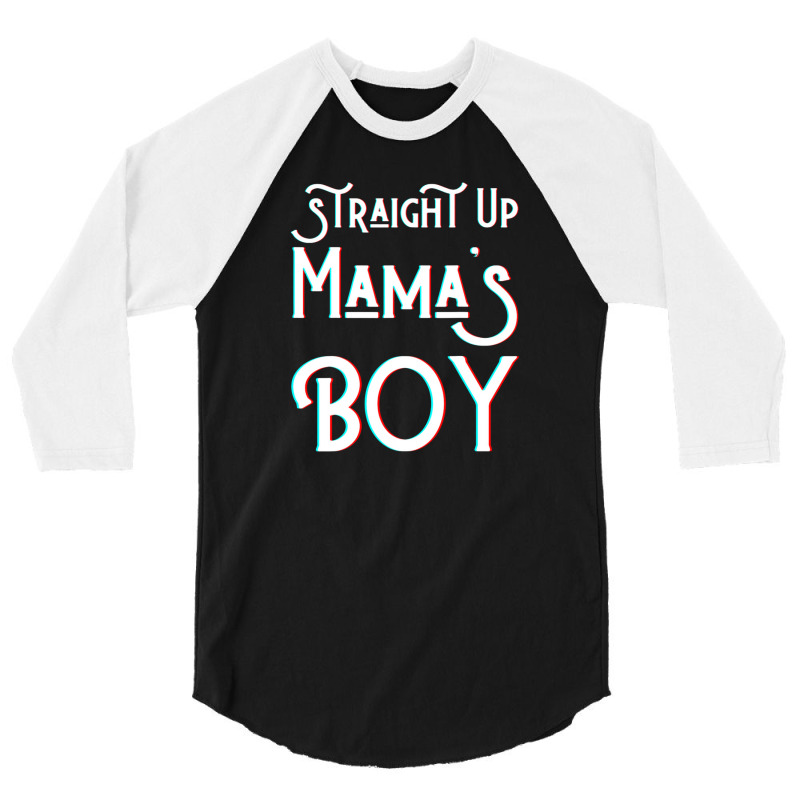 Straight Up Mama S Boy Mom Favorite Twin Funny Mama Boys Son 3/4 Sleeve Shirt | Artistshot