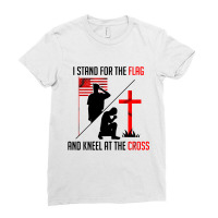 I Stand For The Flag And Kneel At The Cross Ladies Fitted T-shirt | Artistshot