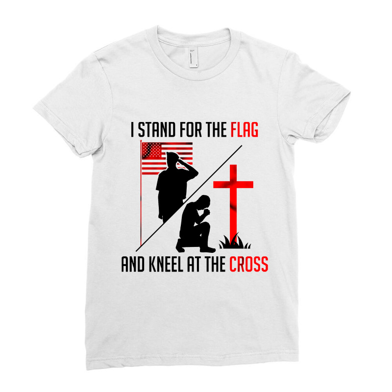 I Stand For The Flag And Kneel At The Cross Ladies Fitted T-shirt | Artistshot