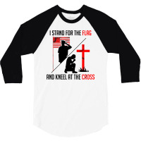 I Stand For The Flag And Kneel At The Cross 3/4 Sleeve Shirt | Artistshot