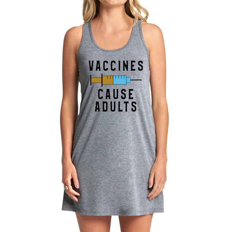 Vaccines Cause Adults Tank Dress by KylanRivas | Artistshot