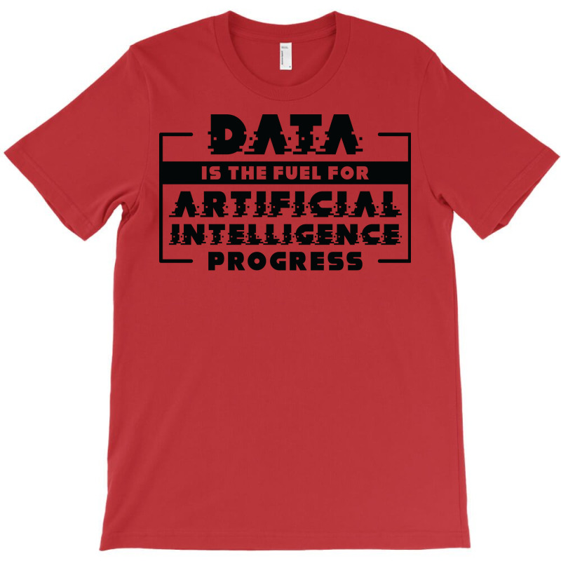 Artificial Intelligence Progress Machine Learning Data T-shirt | Artistshot