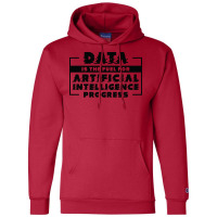 Artificial Intelligence Progress Machine Learning Data Champion Hoodie | Artistshot