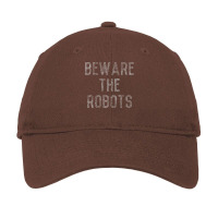 Beware The Robots Artificial Intelligence Adjustable Cap | Artistshot