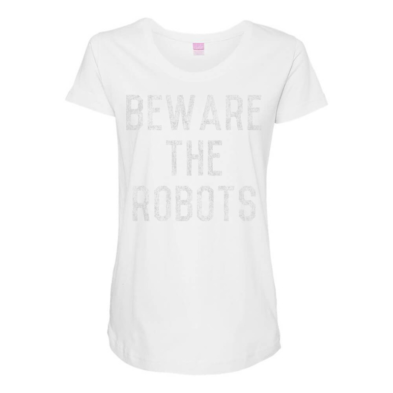 Beware The Robots Artificial Intelligence Maternity Scoop Neck T-shirt by takowudvarip | Artistshot