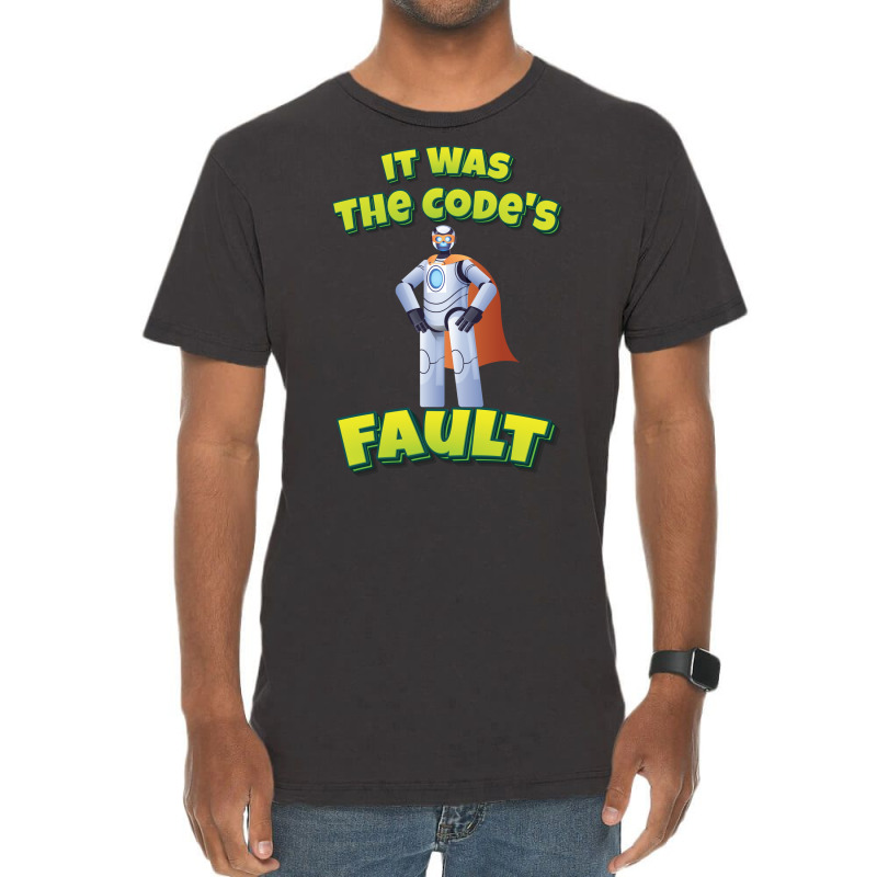 It Was The Code's Fault Vintage T-Shirt by rheedeholnesf | Artistshot