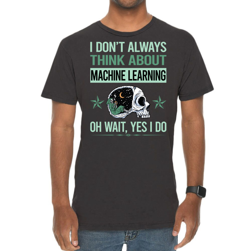 Funny Skeleton Yes I Do Machine Learning Vintage T-shirt | Artistshot