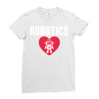 I Love Robotics Ladies Fitted T-shirt | Artistshot