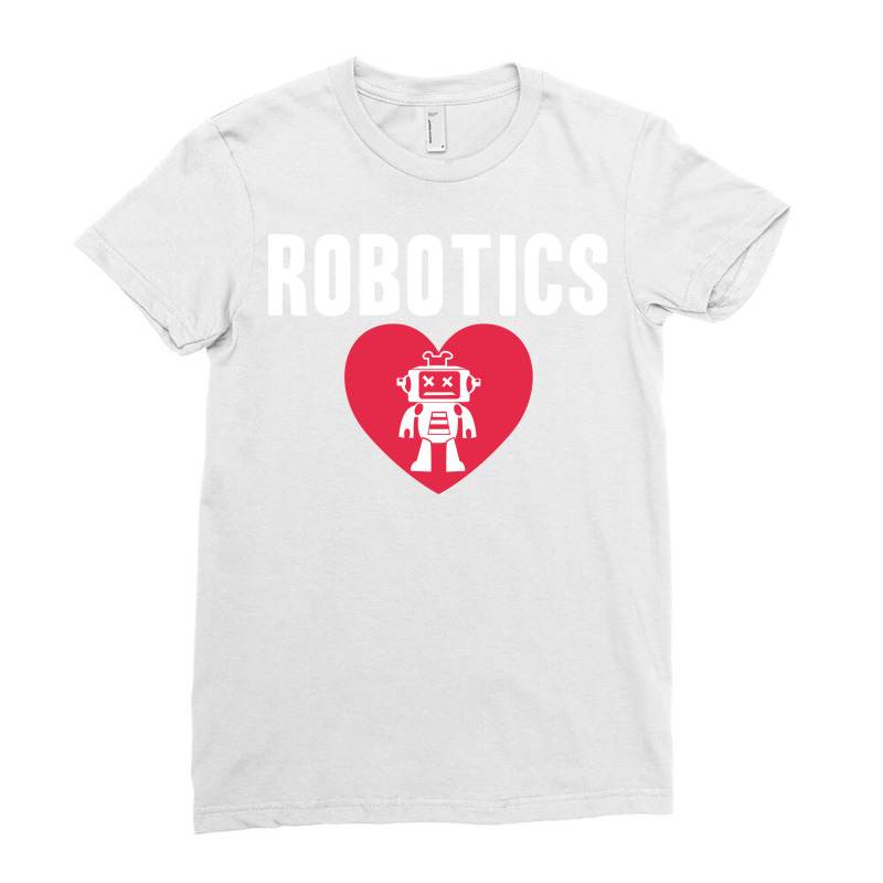 I Love Robotics Ladies Fitted T-Shirt by yishiebratth | Artistshot