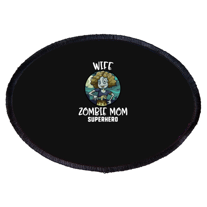 Wife Zombie Mom Superhero Zombie Oval Patch | Artistshot