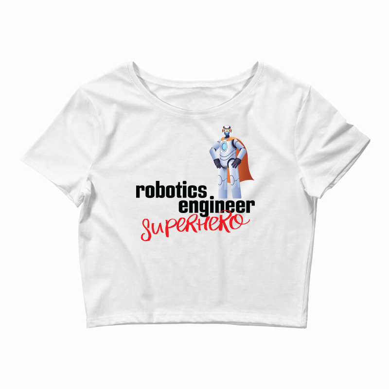 Robotics Engineer Superhero Cartoon Crop Top by sinicaristc | Artistshot